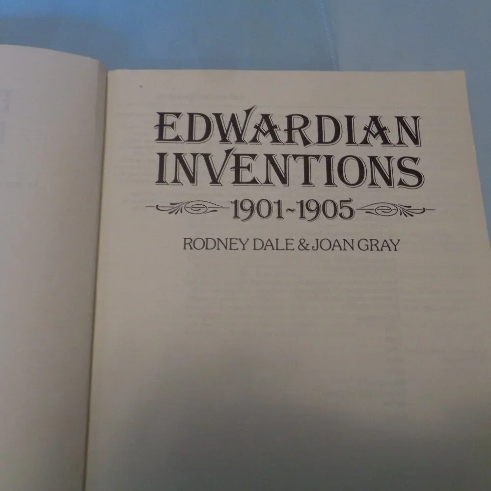 EDWARDIAN INVENTIONS  1901 TO 1905 BY RODNEY DALE & JOAN GRAY 1979